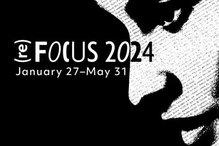 (re)FOCUS 2024 January 27 - May 31, 2024
